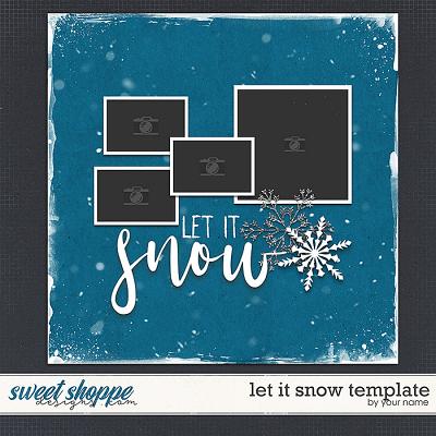 LET IT SNOW template by Janet Phillips