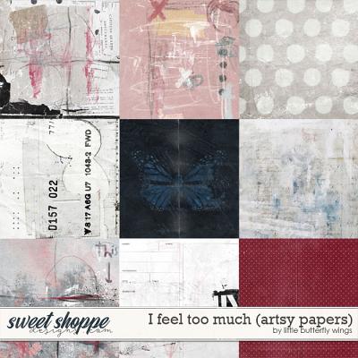 I feel too much (artsy papers) by Little Butterfly Wings
