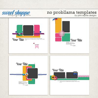 No Probllama Templates by Pink Reptile Designs