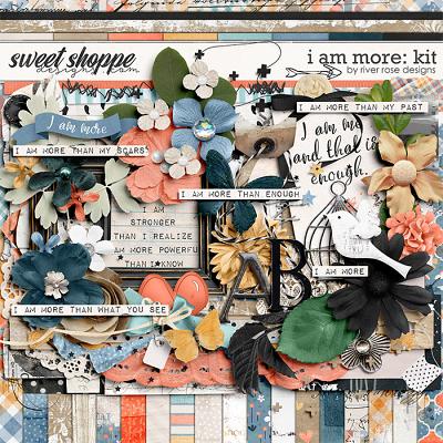 I Am More: Kit by River Rose Designs