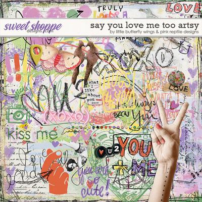 Say you love me too {artsy} by Little Butterfly Wings & Pink Reptile Designs