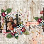 Layout by Sherly using Mother's Love Bundle by lliella designs
