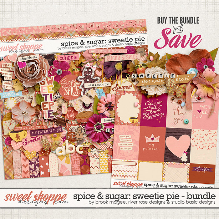 Spice & Sugar: Sweetie Pie Bundle by Brook Magee, River Rose and Studio Basic
