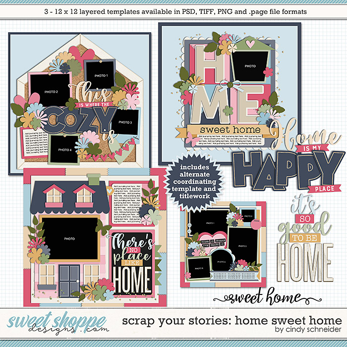 Cindy's Layered Templates - Scrap Your Stories: Home Sweet Home by Cindy Schneider