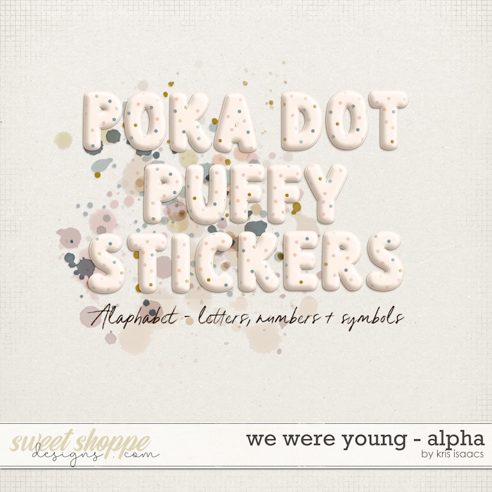 We Were Young | Alpha - by Kris Isaacs Desings