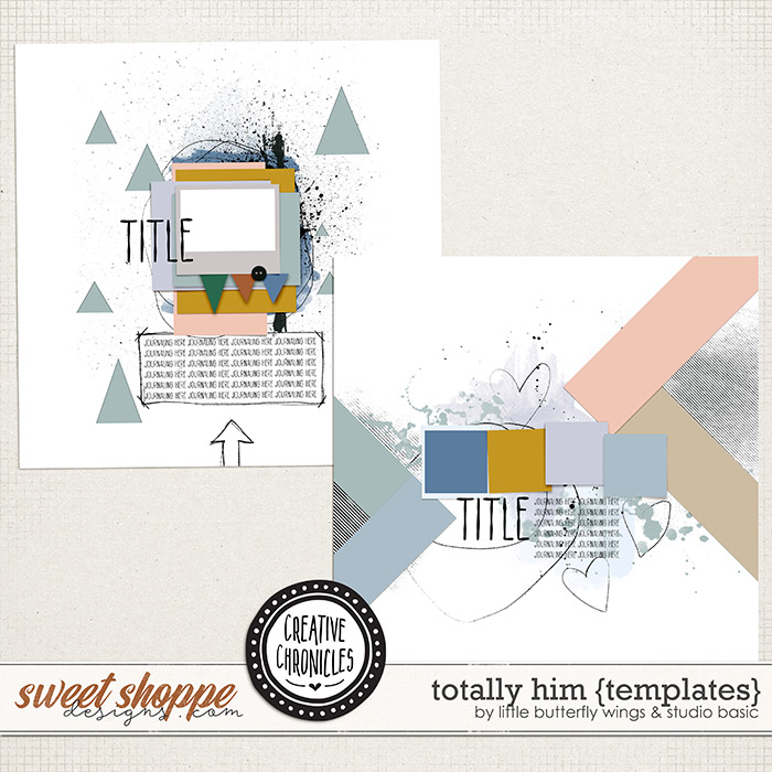 Creative Chronicles: Totally Him Templates by Little Butterfly Wings & Studio Basic