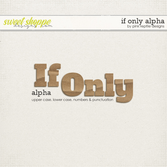 If Only Alpha by Pink Reptile Designs If Only Alpha by Pink Reptile Designs