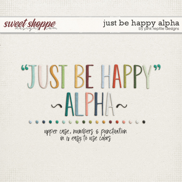 Just Be Happy Alpha by Pink Reptile Designs