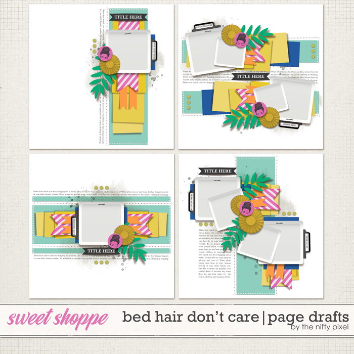 BED HAIR DON’T CARE | PAGE DRAFTS by The Nifty Pixel