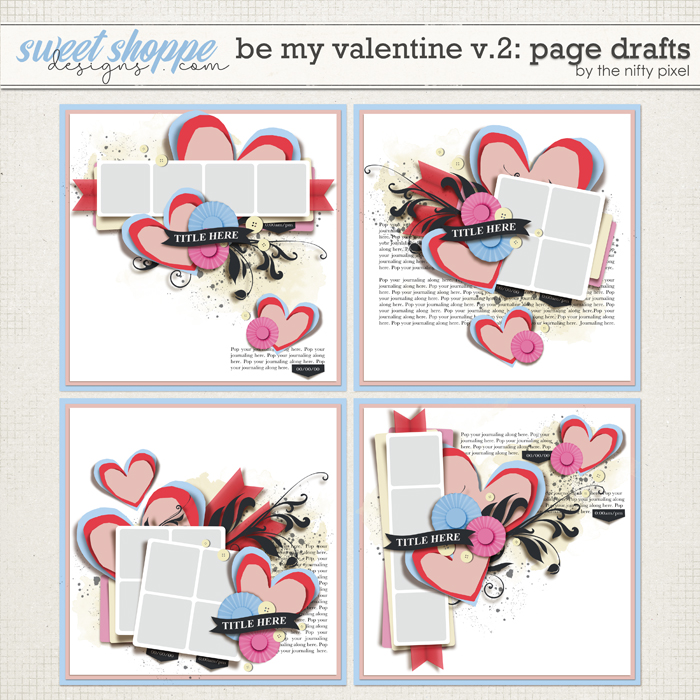 BE MY VALENTINE V.2 | PAGE DRAFTS by The Nifty Pixel