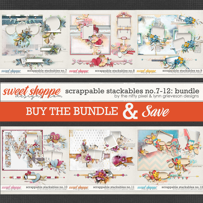 SCRAPPABLE STACKABLES No.7-12 | BUNDLE by The Nifty Pixel & Lynn Grieveson Designs