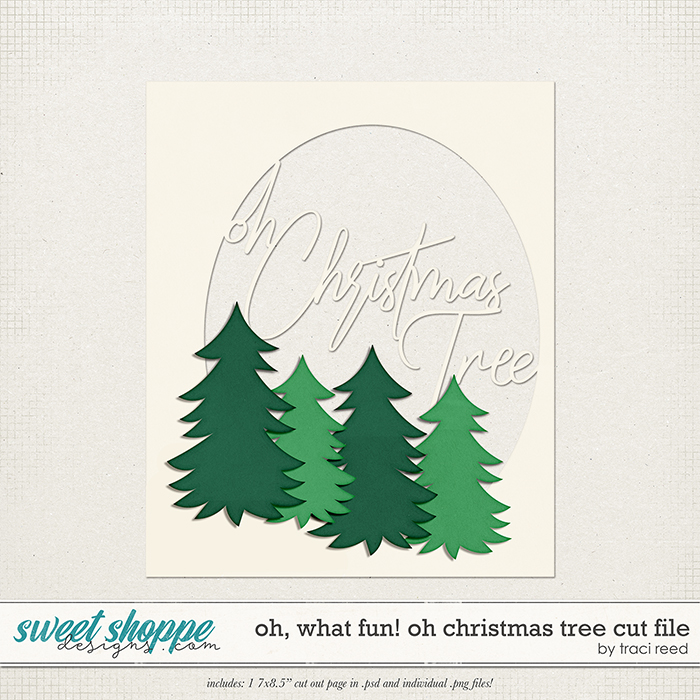 Oh, What Fun! Oh, Christmas Tree Cut File by Traci Reed