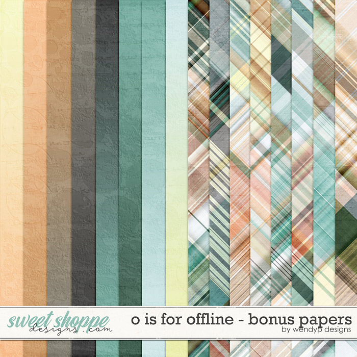 O is for Offline - bonus papers by WendyP Designs