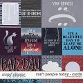 Can't people today - cards by WendyP Designs