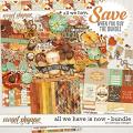 All we have is now - bundle by WendyP Designs
