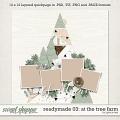 Readymade Template 03: At The Tree Farm by Grace Lee