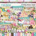 A Baby Story: Hope by Digital Scrapbook Ingredients