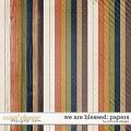We are Blessed: Papers by River Rose Designs