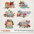 Lets Go Shopping Word Art by JoCee Designs
