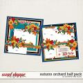 Autumn Orchard Half Pack Layered Templates by Southern Serenity Designs