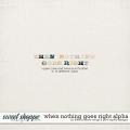 When Nothing Goes Right alpha by Little Butterfly Wings & Pink Reptile Designs