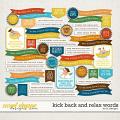 Kick Back And Relax Words by LJS Designs 