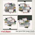 THE GOOD LIFE | PAGE DRAFTS by The Nifty Pixel