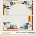 IN THE CORNER | PAGE DRAFTS by The Nifty Pixel IN THE CORNER | PAGE DRAFTS by The Nifty Pixel