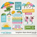 Brighter Days Ahead Words by LJS Designs