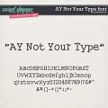 CU AY Not Your Type font by Amanda Yi