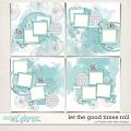 Let The Good Times Roll by Fiddle-Dee-Designs
