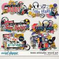 Teen Attitude: Word Art by Meagan's Creations Teen Attitude: Word Art by Meagan's Creations