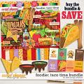 Foodie: Taco Time Bundle by Kelly Bangs Creative