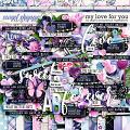 My Love For You by Digital Scrapbook Ingredients My Love For You by Digital Scrapbook Ingredients