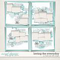 Loving The Everyday by Fiddle-Dee-Dee Designs