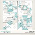 Be Bold by Fiddle-Dee-Dee Designs