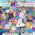 Dream Big, Little One Kit by Sweet Doll designs