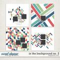 In The Background No. 2 | Designed by Soco