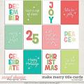 Make Merry Title Cards by Traci Reed