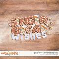 Gingerbead Wishes - Alphabets by Sweet Doll Designs & WendyP Designs Gingerbead Wishes - Alphabets by Sweet Doll Designs & WendyP Designs