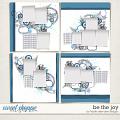Be The Joy by Fiddle-Dee-Dee Designs