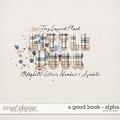 A Good Book | Alpha - by Kris Isaacs Designs A Good Book | Alpha - by Kris Isaacs Designs