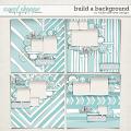 Build A Background by Fiddle-Dee-Dee Designs Build A Background by Fiddle-Dee-Dee Designs