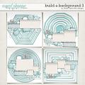 Build A Background 3 by Fiddle-Dee-Dee Designs