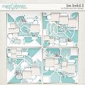 Be Bold 2 by Fiddle-Dee-Dee Designs Be Bold 2 by Fiddle-Dee-Dee Designs