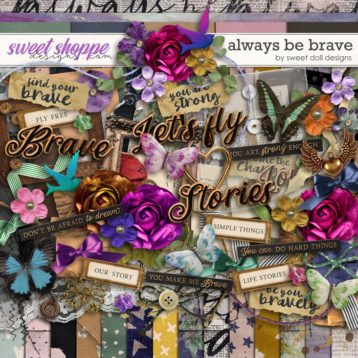 Always be Brave kit by Sweet Doll designs          