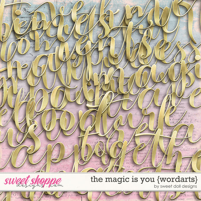 The Magic is You {+wordarts} by Sweet Doll designs  