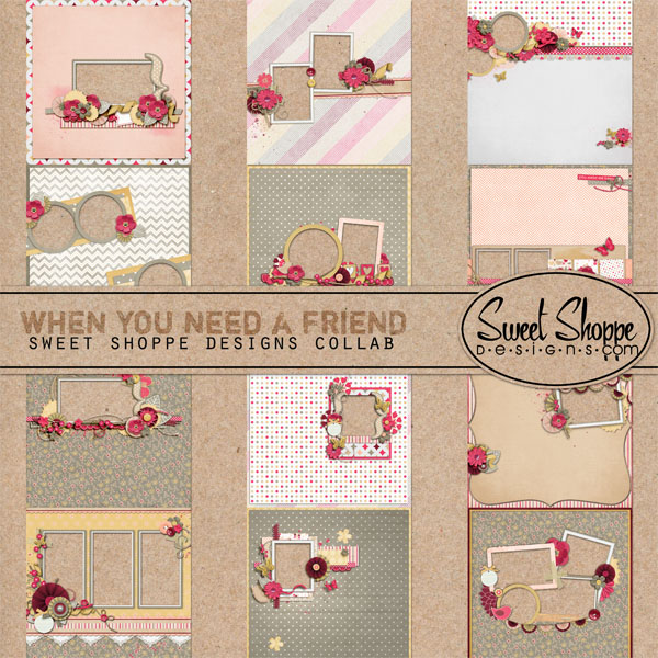 *LIMITED EDITION* When You Need A Friend Quickpages by Sweet Shoppe Designs