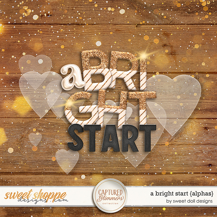 Captured Glimmers: A Bright Start {alphas} by Sweet Doll designs
