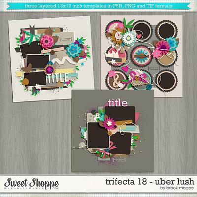 Brook's Templates - Trifecta 18 - Uber Lush by Brook Magee